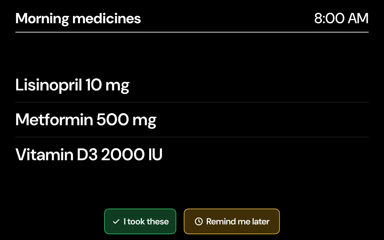 CareBoard screen titled Your medicines listing Lisinopril 10 mg, Metformin 500 mg and Vitamin D3, with I took these and Remind me later buttons