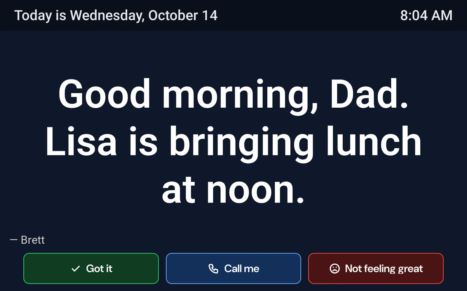 CareBoard screen reading “Good morning, Dad. Lisa is bringing lunch at noon.” from Brett, with Got it, Love it and Call me buttons